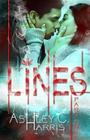 Lines, Part One (The Lines Novellas Book 1) By Jennifer Munswami, Cameron Yeager (Editor), Ashley C. Harris Cover Image
