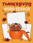 Thanksgiving Word Search: Large Print Thanksgiving Word Search Puzzle Book Cover Image