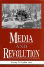 Media and Revolution By Jeremy D. Popkin Cover Image