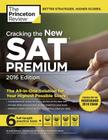 Cracking the New SAT Premium Edition with 6 Practice Tests: Created for the Redesigned 2016 Exam Cover Image