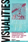 Visualities: Perspectives on Contemporary American Indian Film and Art (American Indian Studies) By Prof. Denise K. Cummings (Editor) Cover Image
