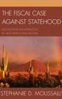 The Fiscal Case against Statehood: Accounting for Statehood in New Mexico and Arizona Cover Image