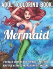 Mermaid Coloring Book: A Mermaid Coloring Book for Adults Featuring Beautiful Mermaids and Relaxing Ocean Scenes Cover Image