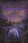 Whisper of the Tide By Sarah Tolcser Cover Image