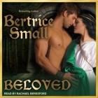 Beloved By Bertrice Small, Rachael Beresford (Read by) Cover Image