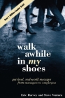 Walk Awhile In My Shoes By Eric Harvey, Steve Ventura Cover Image