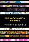 The Vaccination Picture By Timothy Caulfield Cover Image