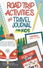 Road Trip Activities and Travel Journal for Kids By Kristy Alpert Cover Image