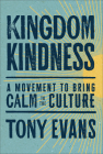 Kingdom Kindness: A Movement to Bring Calm to the Culture Cover Image