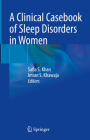 A Clinical Casebook of Sleep Disorders in Women Cover Image