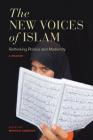 The New Voices of Islam: Rethinking Politics and Modernity—A Reader Cover Image