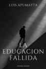 La Educacion Fallida Cover Image