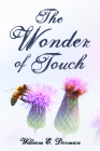 The Wonder of Touch By William E. Dorman Cover Image