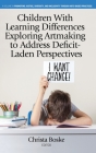 Children With Learning Differences Exploring Artmaking to Address Deficit-Laden Perspectives Cover Image