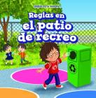 Reglas En El Patio de Recreo (Rules in the Playground) By Dwayne Hicks Cover Image