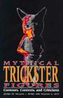 Mythical Trickster Figures: Contours, Contexts, and Criticisms Cover Image