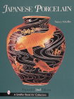 Japanese Porcelain, 1800-1950 (Schiffer Book for Collectors) By Nancy Schiffer Cover Image