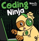 Coding Ninja: A Children's Book About Patience with Software Engineering and Computer Programming By Mary Nhin Cover Image