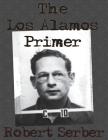 The Los Alamos Primer By Robert Serber Cover Image
