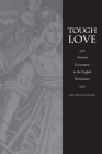 Tough Love: Amazon Encounters in the English Renaissance (Series Q) Cover Image