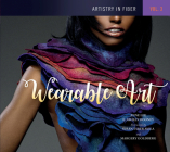 Artistry in Fiber, Vol. 3: Wearable Art Cover Image