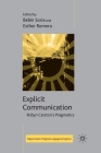 Explicit Communication: Robyn Carston's Pragmatics (Palgrave Studies in Pragmatics) By B. Soria (Editor), E. Romero (Editor) Cover Image