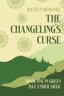 The Changeling's Curse By Jocelyn McDaniel Cover Image