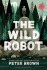 The Wild Robot By Peter Brown Cover Image