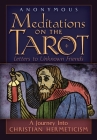 Meditations on the Tarot: A Journey into Christian Hermeticism Cover Image