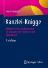 Kanzlei-Knigge: Taktvoll, Sicher Und Gewandt Im Umgang Mit Partnern Und Mandanten By Horst Hanisch Cover Image