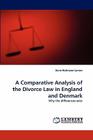 A Comparative Analysis of the Divorce Law in England and Denmark By Anne Hofmann Larsen Cover Image