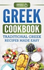 Greek Cookbook: Traditional Greek Recipes Made Easy Cover Image