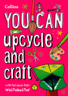 You Can Upcycle Your Old Stuff By Katy Newnham Cover Image