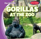 Gorillas at the Zoo (Zoo Animals) By Finn Ward Cover Image