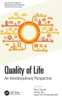 Quality of Life: An Interdisciplinary Perspective By Shruti Tripathi (Editor), Rashmi Rai (Editor), Ingrid Van Rompay-Bartels (Editor) Cover Image