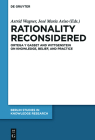 Rationality Reconsidered: Ortega Y Gasset and Wittgenstein on Knowledge, Belief, and Practice (Berlin Studies in Knowledge Research #9) Cover Image