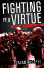 Fighting for Virtue: Justice and Politics in Thailand (Studies of the Weatherhead East Asian Institute) Cover Image