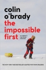 The Impossible First: An Explorer's Race Across Antarctica (Young Readers Edition) Cover Image
