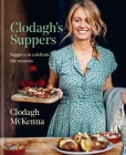 Clodagh's Suppers: Suppers to celebrate the seasons Cover Image