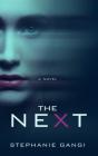 The Next By Stephanie Gangi Cover Image