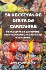 50 Receitas de Dieta Do Carnivore By Saulo Camerino Cover Image