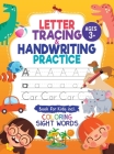 Letter Tracing and Handwriting Practice Book: Trace Letters and Numbers Workbook of the Alphabet and Sight Words, Preschool, Pre K, Kids Ages 3-5 + 5- By Jennifer L. Trace Cover Image
