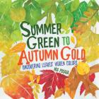 Summer Green to Autumn Gold: Uncovering Leaves' Hidden Colors Cover Image