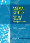 Animal Ethics: Past and Present Perspectives Cover Image