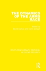 The Dynamics of the Arms Race By David Carlton (Editor), Carlo Schaerf (Editor) Cover Image