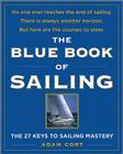 The Blue Book of Sailing: The 22 Keys to Sailing Mastery By Adam Cort Cover Image