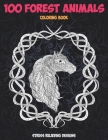 100 Forest Animals - Coloring Book - Stress Relieving Designs By Caylee Kidd Cover Image