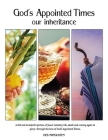 God's Appointed Times: our inheritance By Deb Mangurten, Terry Kaul (Cover Design by) Cover Image