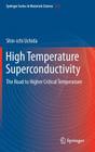 High Temperature Superconductivity: The Road to Higher Critical Temperature By Shin-Ichi Uchida Cover Image
