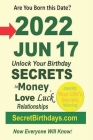 Born 2022 Jun 17? Your Birthday Secrets to Money, Love Relationships Luck: Fortune Telling Self-Help: Numerology, Horoscope, Astrology, Zodiac, Destin Cover Image